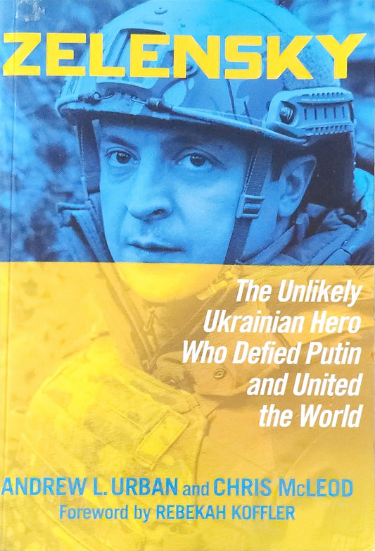 Zelensky: The Unlikely Ukrainian Hero Who Defied Putin and United the World - Oakmont Books